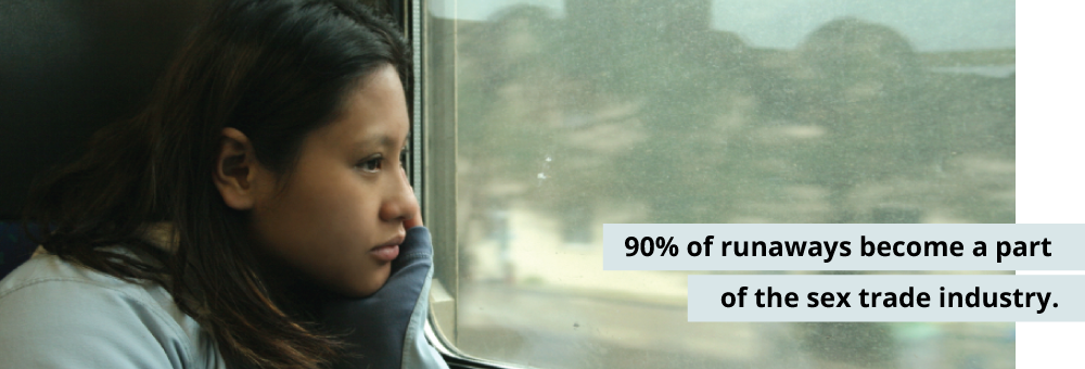90% of runaways become apart of the sex trade industry.